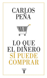 LO QUE EL DINERO SI PUEDE COMPRAR - 9788430620050